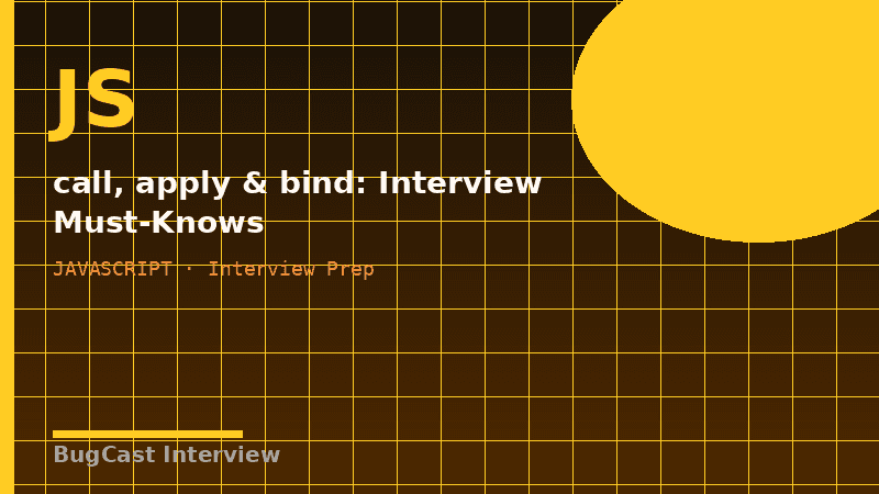 call, apply & bind: Interview Must-Knows