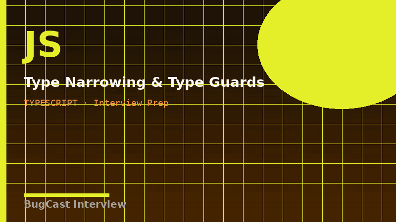 Type Narrowing & Type Guards